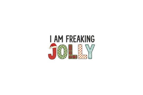 Download I Am Freaking Jolly Festive Typography - Festive typography Collection