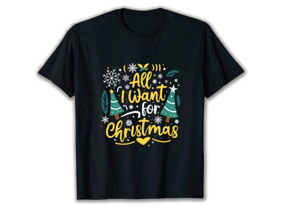 Download All I Want for Christmas is You T-Shirt - Christmas is you Collection